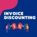 what is invoice discounting guide