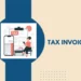 what is tax invoice - ultimate guide