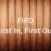 fifo first in first out